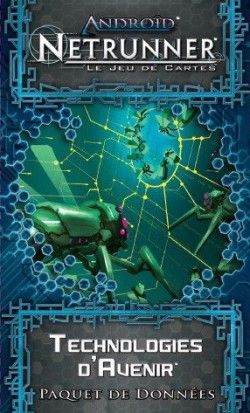 Android : Netrunner - Technologies d'Avenir