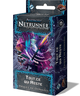  	 Android: Netrunner : Tout ce qui Reste 