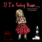 If I'm Going Down...