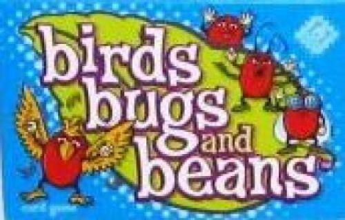 Birds, Bugs and Beans